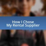 How I Chose My Rental Supplier