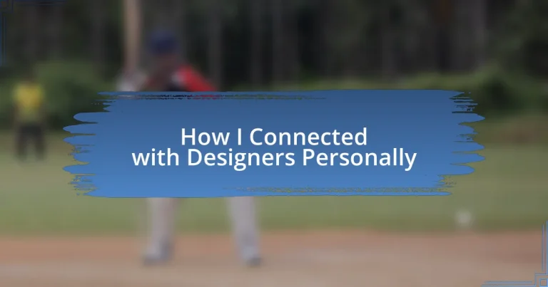 How I Connected with Designers Personally