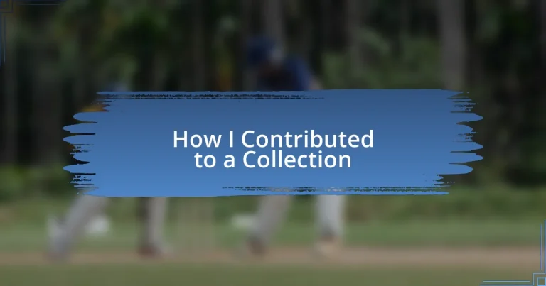 How I Contributed to a Collection