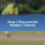 How I Discovered Hidden Talents