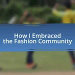 How I Embraced the Fashion Community