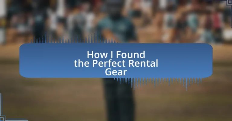 How I Found the Perfect Rental Gear