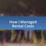 How I Managed Rental Costs