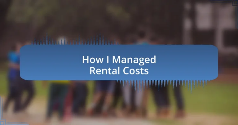 How I Managed Rental Costs