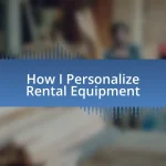 How I Personalize Rental Equipment