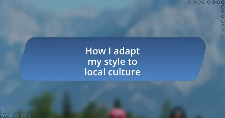 How I adapt my style to local culture