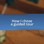 How I chose a guided tour