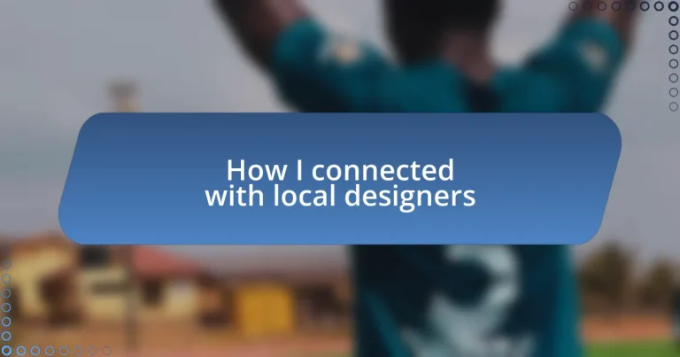 How I connected with local designers