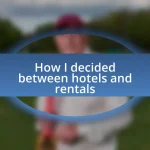 How I decided between hotels and rentals