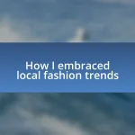 How I embraced local fashion trends