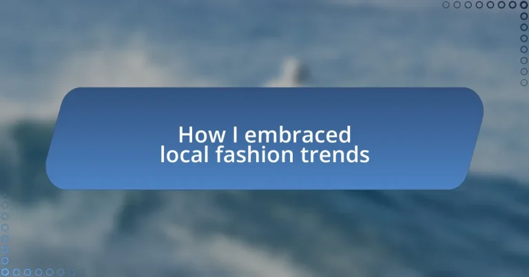 How I embraced local fashion trends