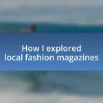 How I explored local fashion magazines