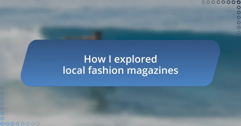 How I explored local fashion magazines