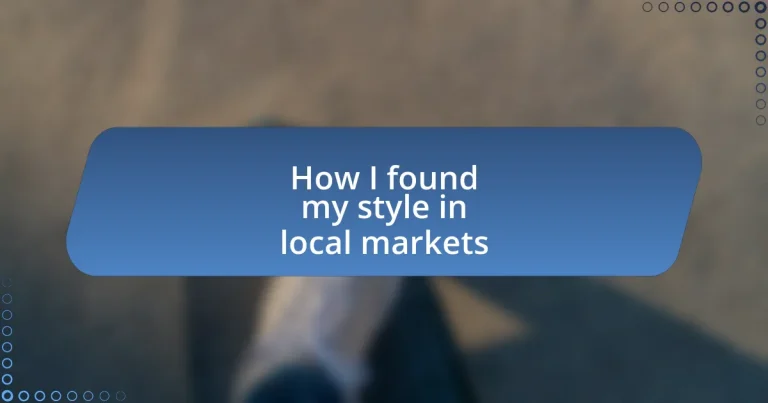 How I found my style in local markets