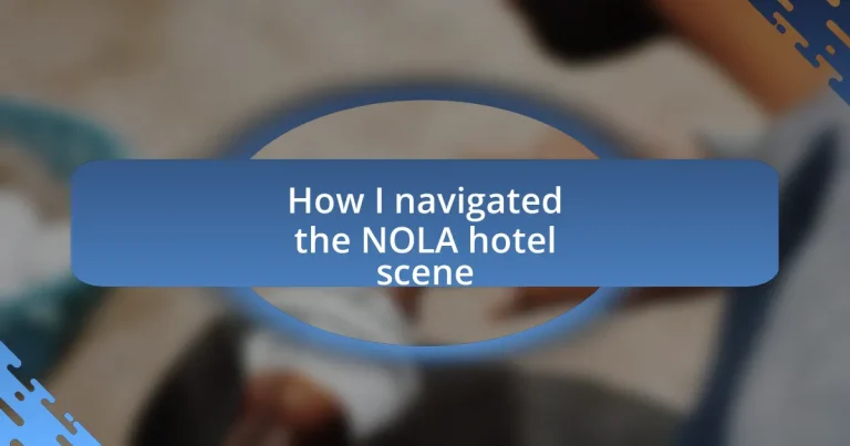 How I navigated the NOLA hotel scene