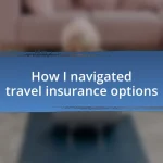 How I navigated travel insurance options