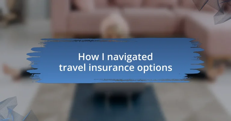 How I navigated travel insurance options