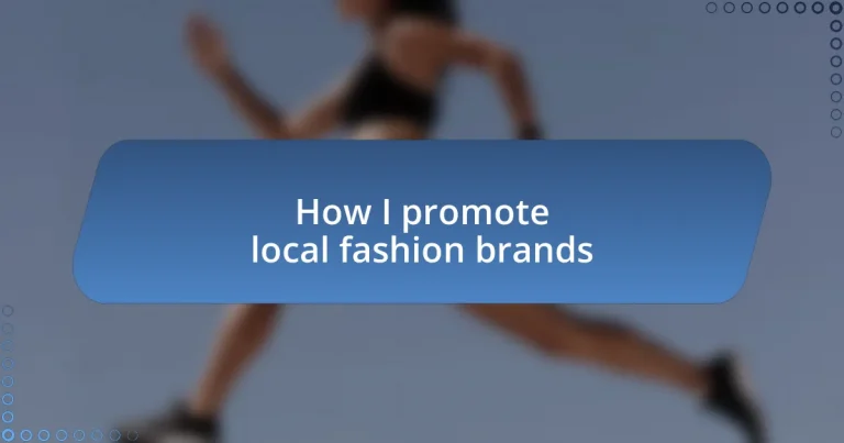 How I promote local fashion brands