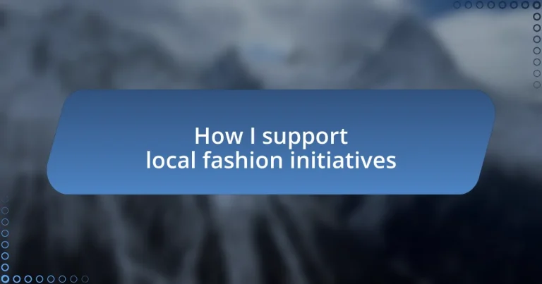 How I support local fashion initiatives