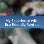 My Experience with Eco-Friendly Rentals