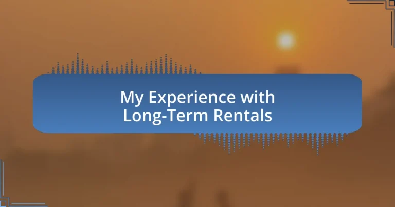 My Experience with Long-Term Rentals