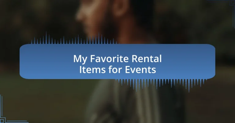 My Favorite Rental Items for Events