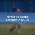 My Go-To Rental Services in NOLA