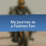 My Journey as a Fashion Fan