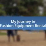 My Journey in Fashion Equipment Rental