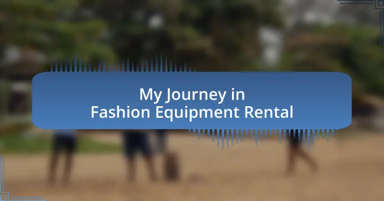 My Journey in Fashion Equipment Rental