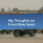 My Thoughts on Front Row Seats