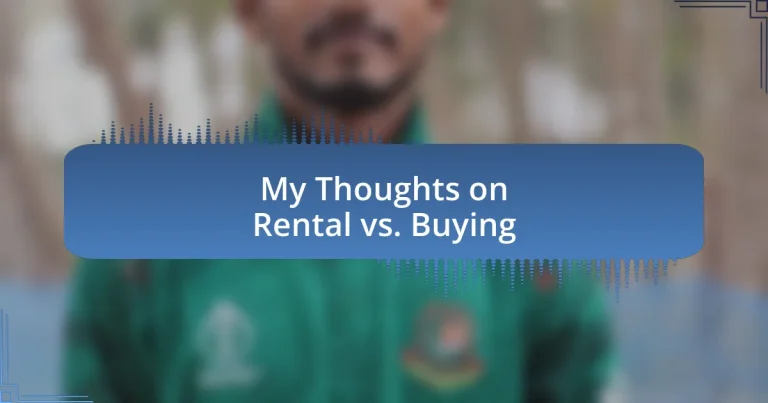 My Thoughts on Rental vs. Buying