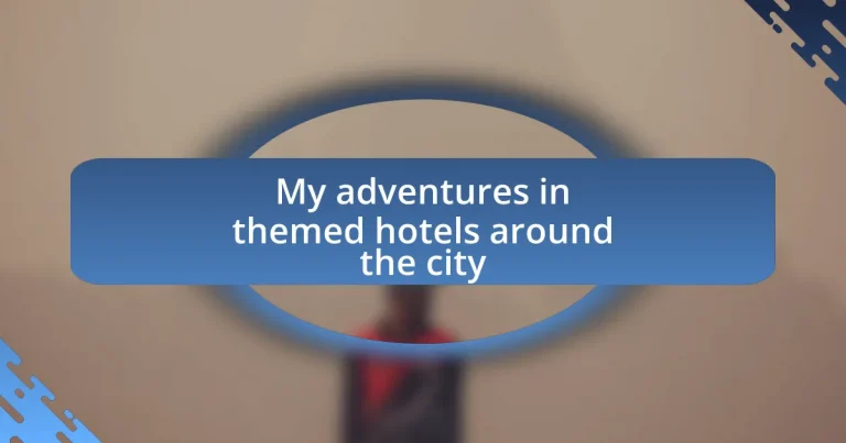 My adventures in themed hotels around the city