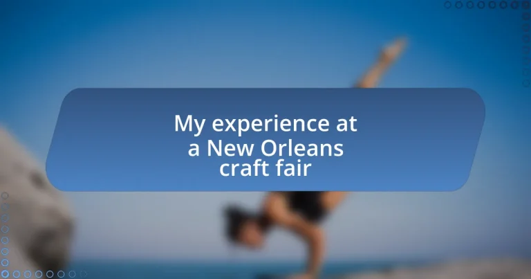 My experience at a New Orleans craft fair