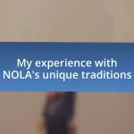 My experience with NOLA’s unique traditions