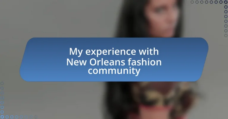 My experience with New Orleans fashion community