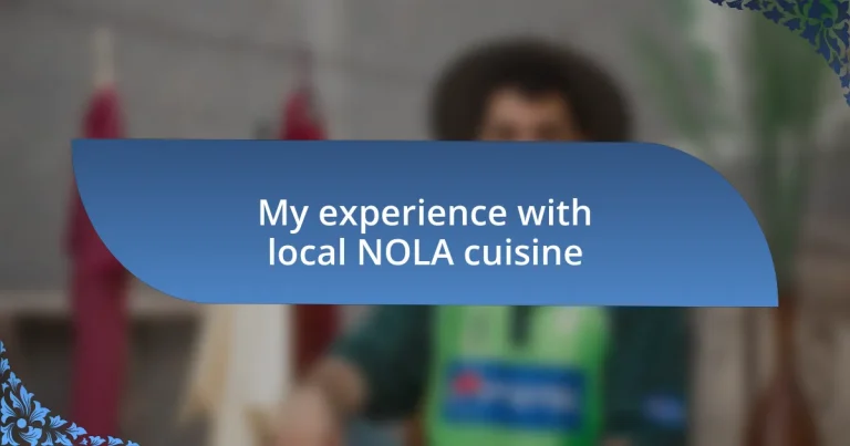 My experience with local NOLA cuisine