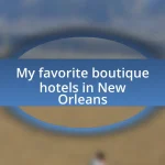 My favorite boutique hotels in New Orleans