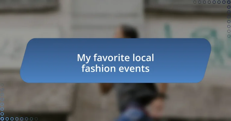 My favorite local fashion events