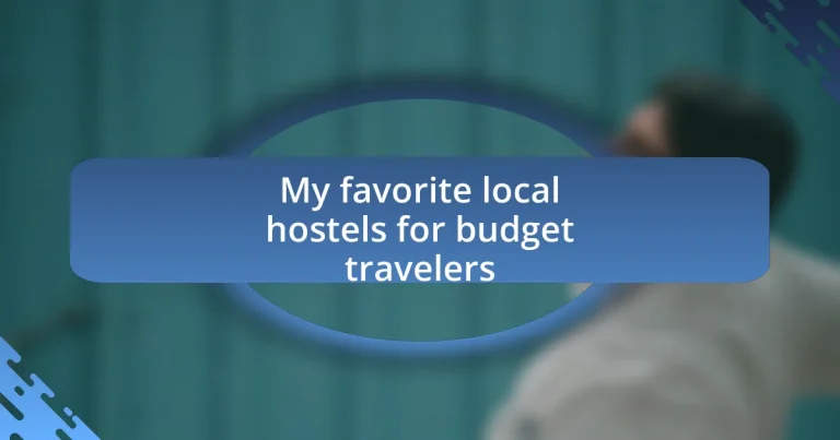 My favorite local hostels for budget travelers