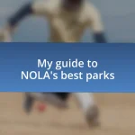 My guide to NOLA’s best parks