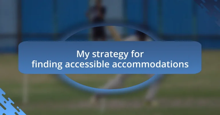 My strategy for finding accessible accommodations