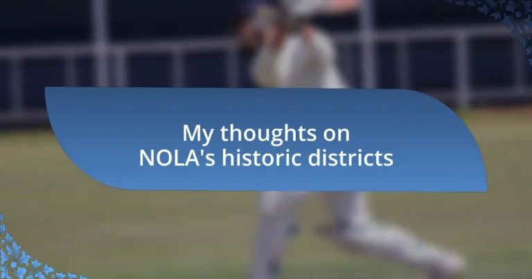 My thoughts on NOLA’s historic districts