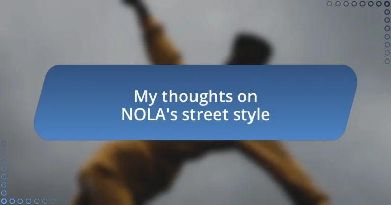 My thoughts on NOLA’s street style