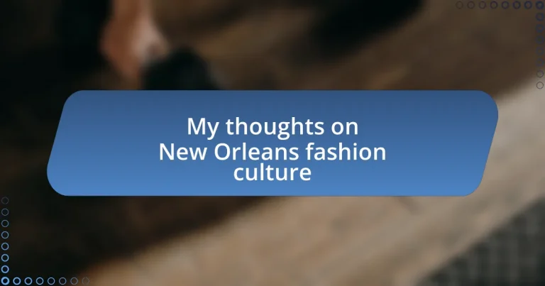 My thoughts on New Orleans fashion culture