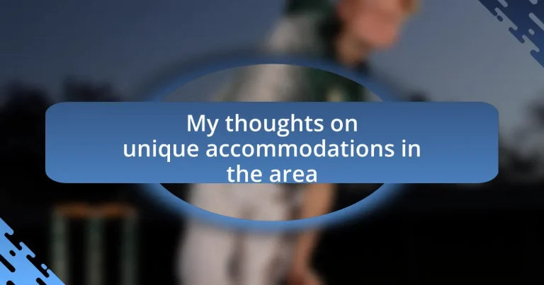 My thoughts on unique accommodations in the area