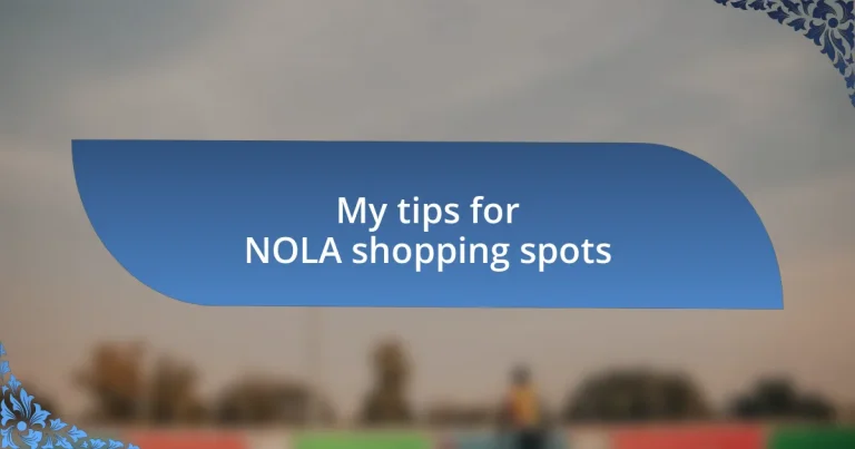 My tips for NOLA shopping spots