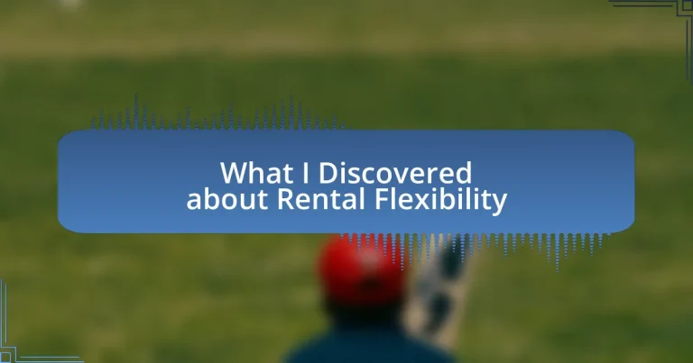 What I Discovered about Rental Flexibility