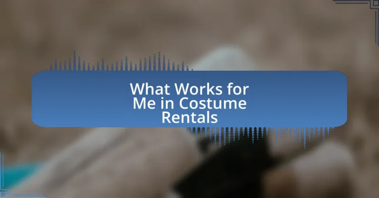 What Works for Me in Costume Rentals