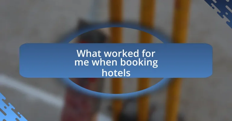 What worked for me when booking hotels